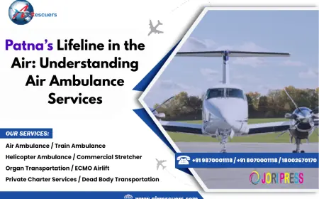 Patna’s Lifeline in the Air: Understanding Air Ambulance Services