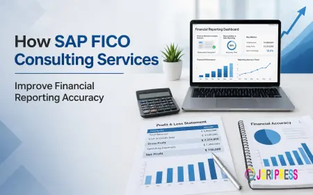 How SAP FICO Consulting Services Improve Financial Reporting Accuracy