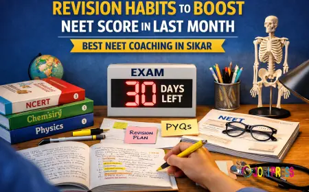 Revision Habits to Boost NEET Score in the Last Month