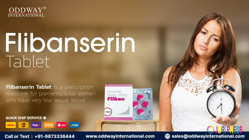 Buy Flibanserin Tablet (Fliban) for Women’s Health Needs - Oddway