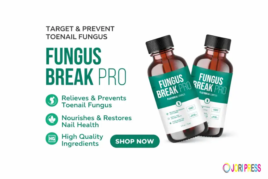 Fungus Break Pro: A Smarter Way to Fight Nail Fungus