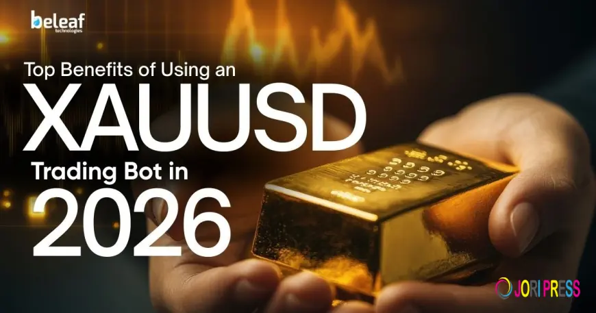 Top Benefits of Using an XAUUSD Trading Bot in 2026