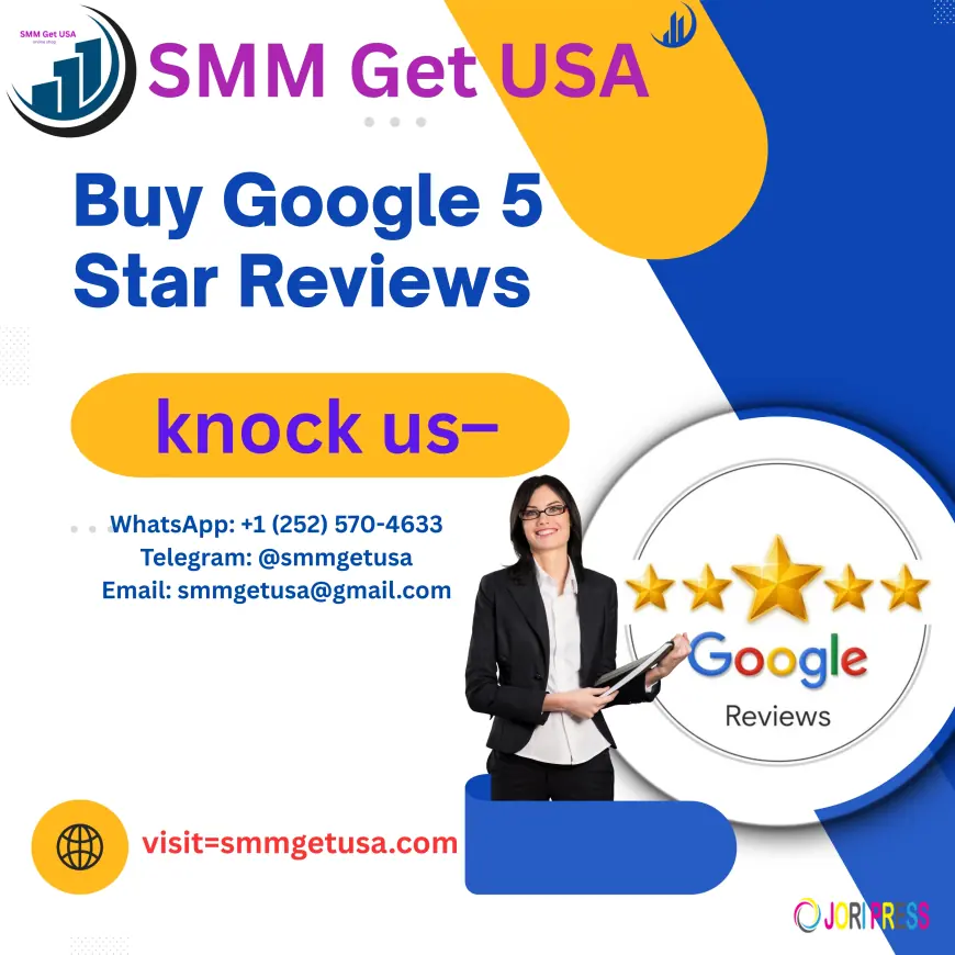 Google 5 Star Reviews for Businesses: Tips to Gain Trust & Visibility