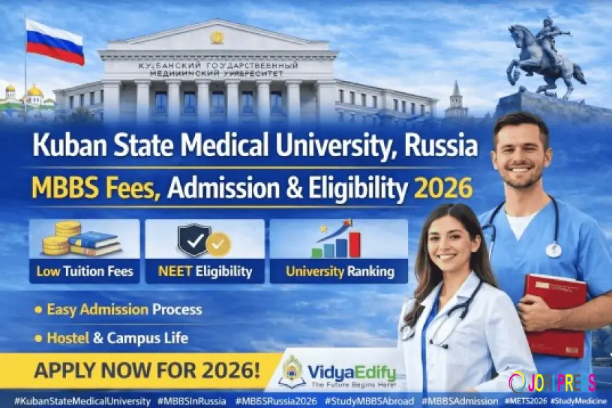 Kuban State Medical University, Russia – MBBS Fees, Admission & Eligibility 2026