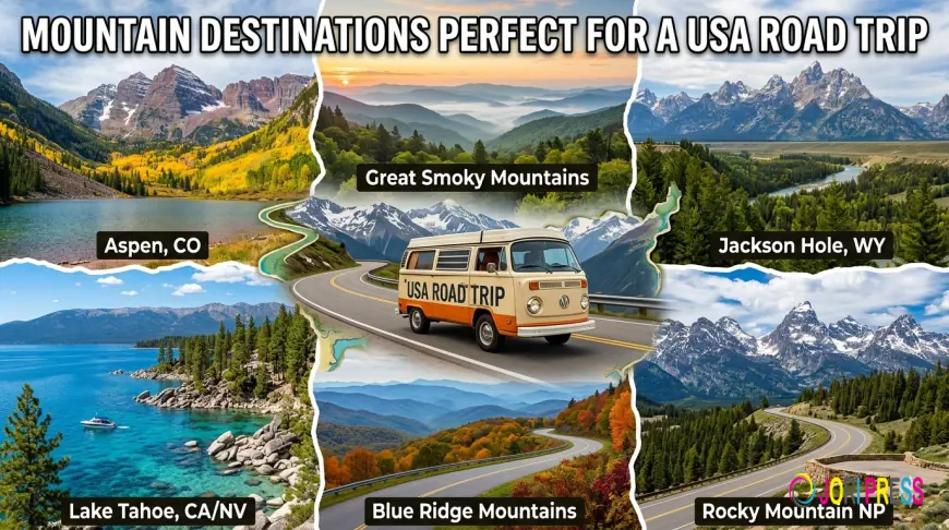 Mountain Destinations Perfect for a USA Road Trip
