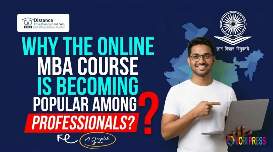 Why the Online MBA Course Is Becoming Popular Among Professionals?