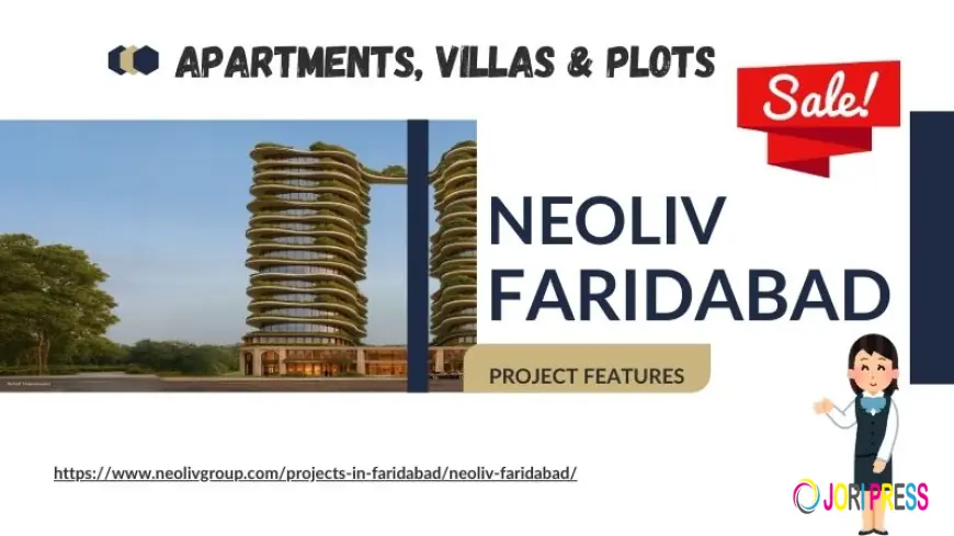 NeoLiv Faridabad: Premium Living in a Modern Township