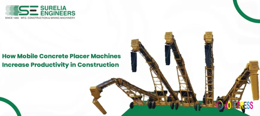 How Mobile Concrete Placer Machines Increase Productivity in Construction
