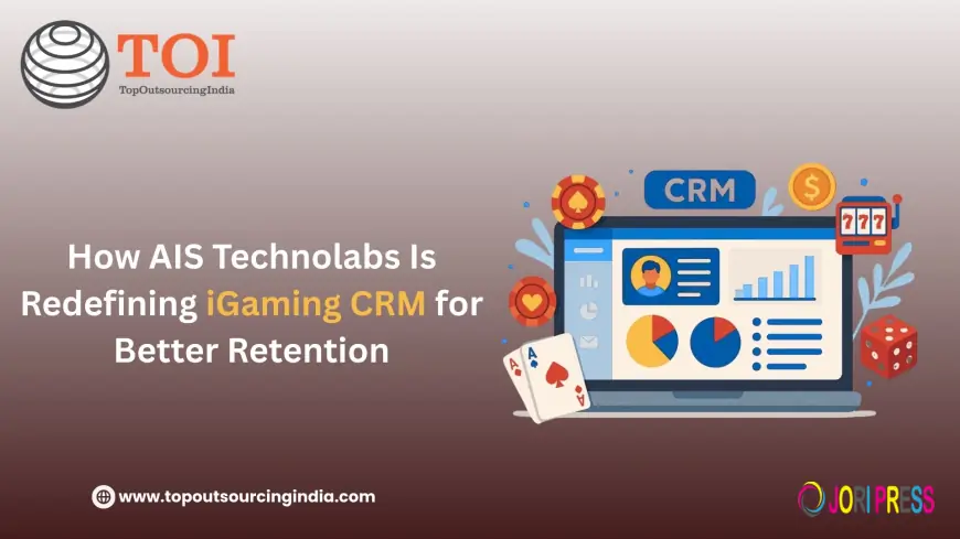 How AIS Technolabs Is Redefining iGaming CRM for Better Retention