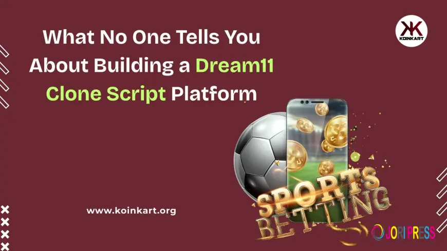 What No One Tells You About Building a Dream11 Clone Script Platform