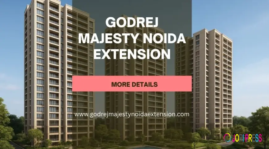 Godrej Majesty Noida Extension | Designed for Better Living