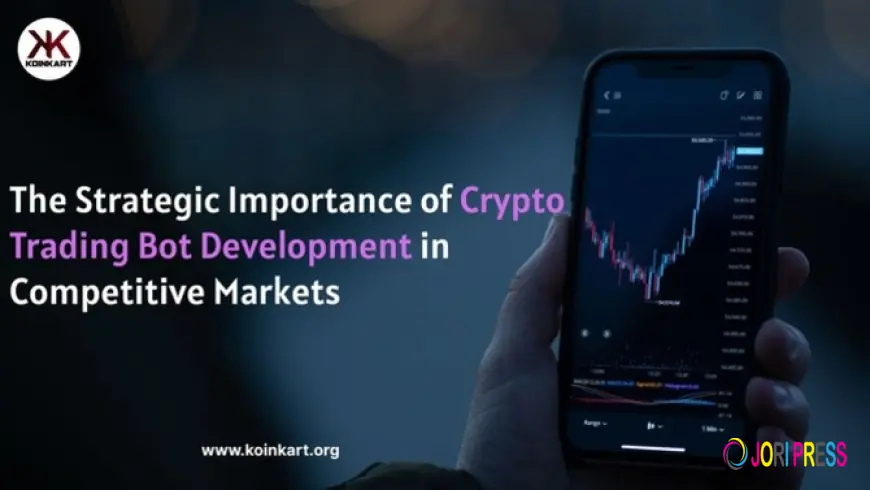 The Strategic Importance of Crypto Trading Bot Development in Competitive Markets