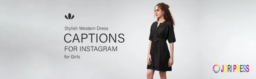 Stylish Western Dress Captions for Instagram for Girls