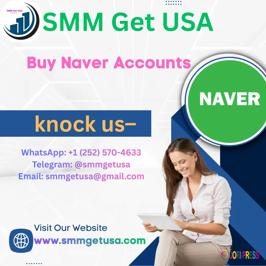 Buy Naver Accounts Cheap – Trusted & High-Quality Service from smmgetusa.com