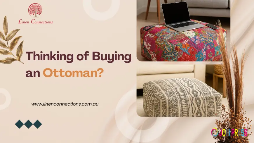 Thinking of Buying an Ottoman? Read This First