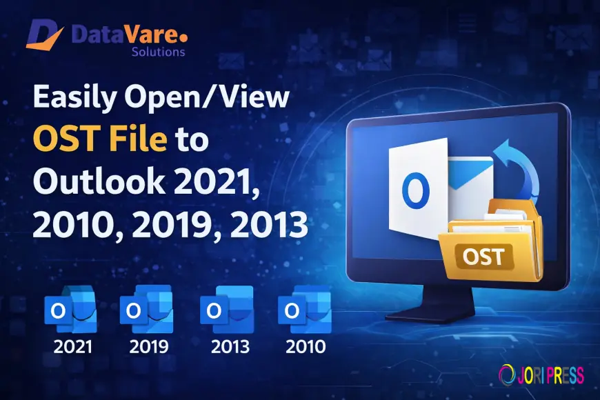 Easily Way to Open/View OST File to Outlook 2021, 2010, 2019, 2013