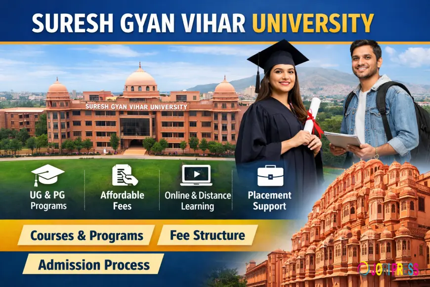 Suresh Gyan Vihar University: Courses, Fees, Admission & Career Opportunities