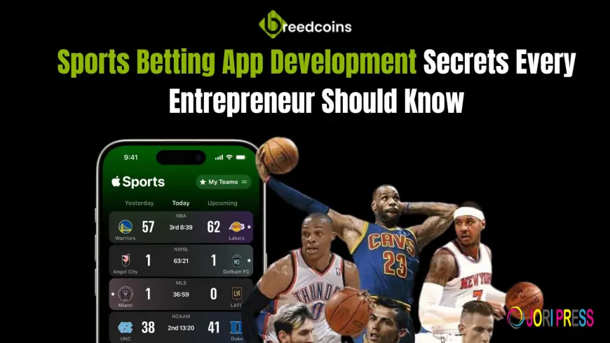 Sports Betting App Development Secrets Every Entrepreneur Should Know