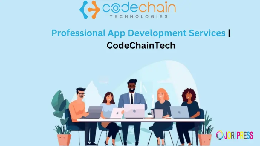 App Development Company for Scalable Mobile Solutions | CodeChainTech