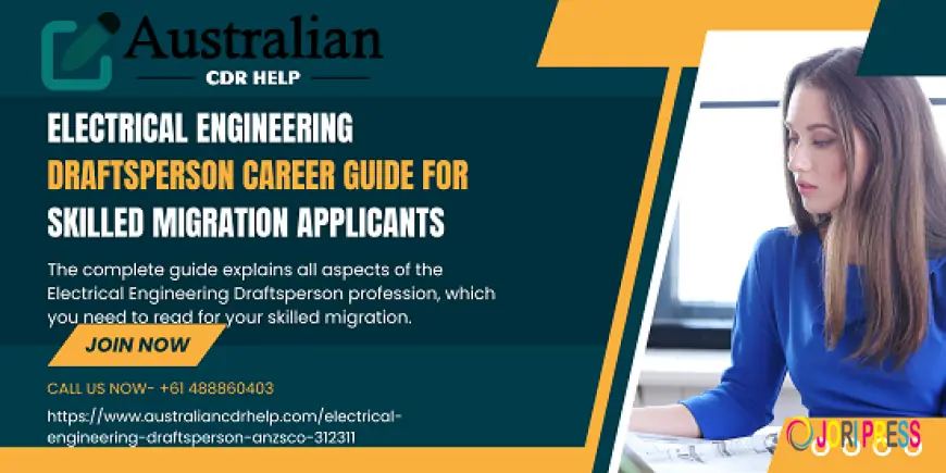Electrical Engineering Draftsperson Career Guide for Skilled Migration Applicants