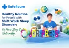 Healthy Routine for People with Shift Work Sleep Disorder: Fix Your Sleep Cycle Naturally