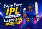 Enjoy Every IPL Match with Laser247 Club Offers