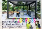 Benefits of Hiring Professional Pergola Subcontractors for Large Projects