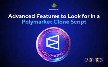 Advanced Features to Look for in a Polymarket Clone Script