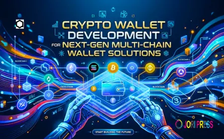 Crypto Wallet Development for Next-Gen Multi-Chain Wallet Solutions