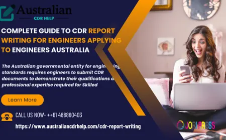 Complete Guide to CDR Report Writing for Engineers Applying to Engineers Australia