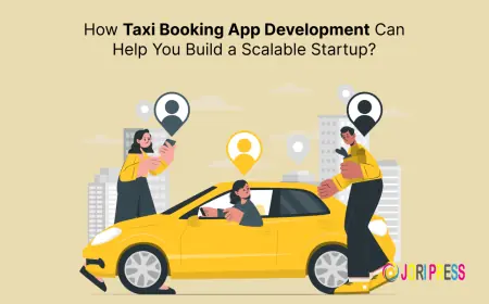 How Taxi Booking App Development Can Help You Build a Scalable Startup?