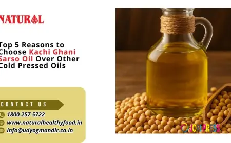 Top 5 Reasons to Choose Kachi Ghani Sarso Oil Over Other Cold Pressed Oils