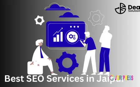 SEO Company in Jaipur: How to Choose the Best SEO Agency for Your Business Growth
