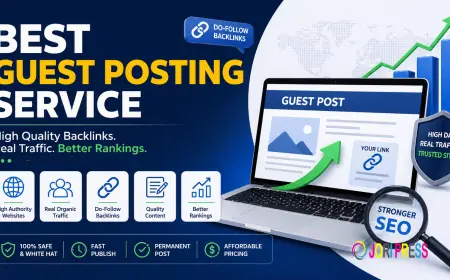 Best Guest Posting Service: How to Build High-Quality Backlinks That Actually Work in 2026