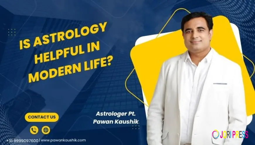 Is Astrology Helpful in Modern Life? - Pt Pawan Kaushik
