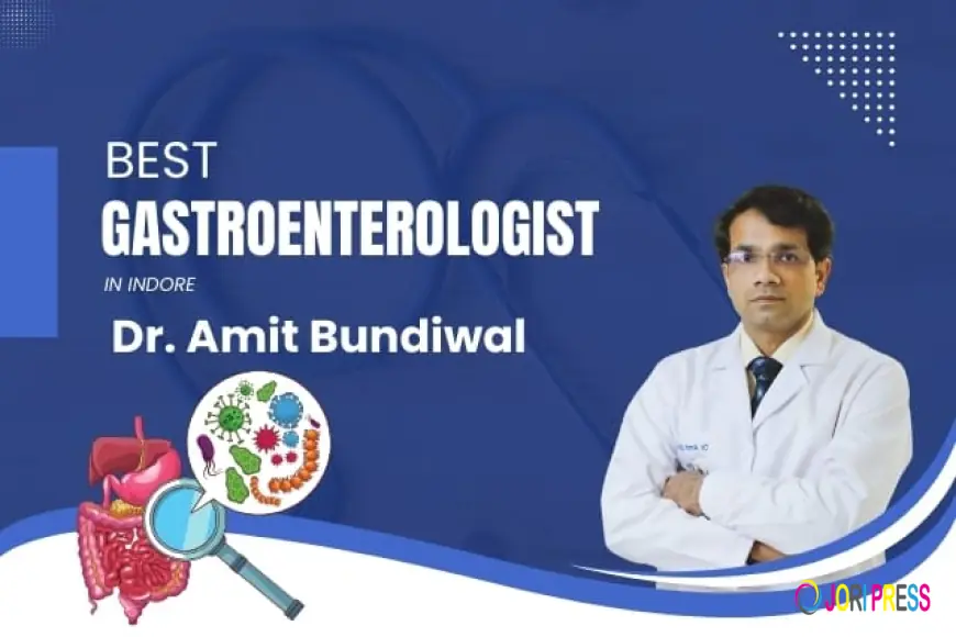 Best Gastroenterologist in Indore- Dr. Amit Bundiwal