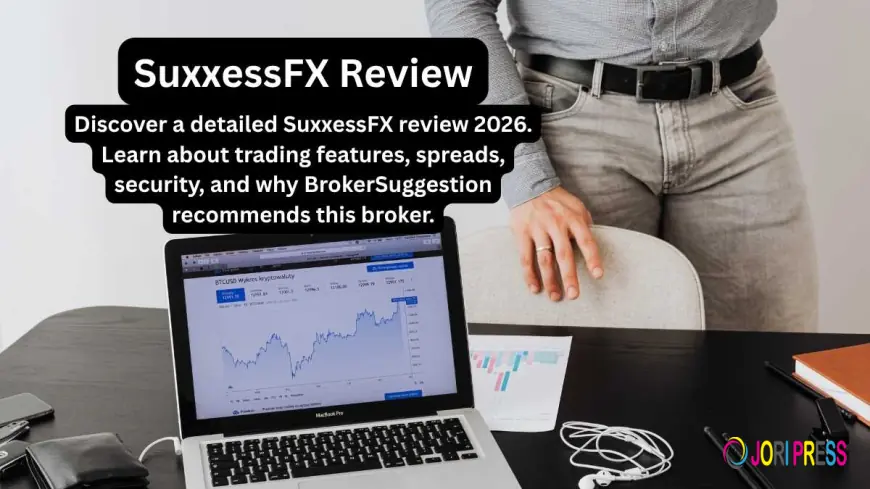SuxxessFX Review 2026: Is This Forex Broker Worth Your Investment?