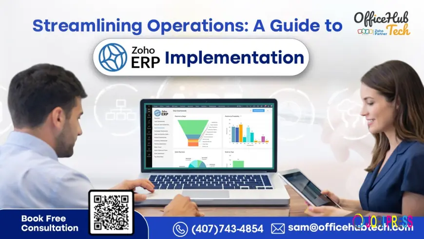 Streamlining Operations: A Guide to Zoho ERP Implementation