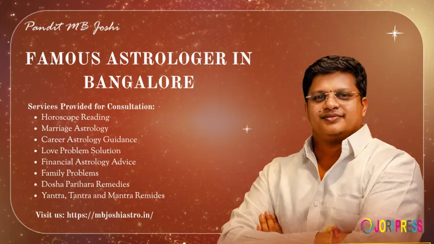 Famous Astrologer in Bangalore – Explore Astrological Services for Life Guidance