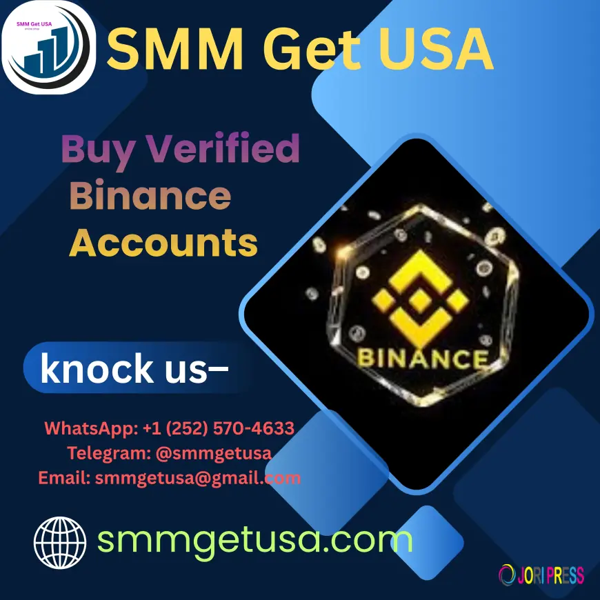 The Comprehensive Guide to Buying Verified Binance Accounts from smmgetusa.com