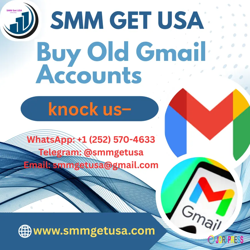 Buy Old Gmail Accounts from smmgetusa.com – Complete Guide for Safe & Smart Use
