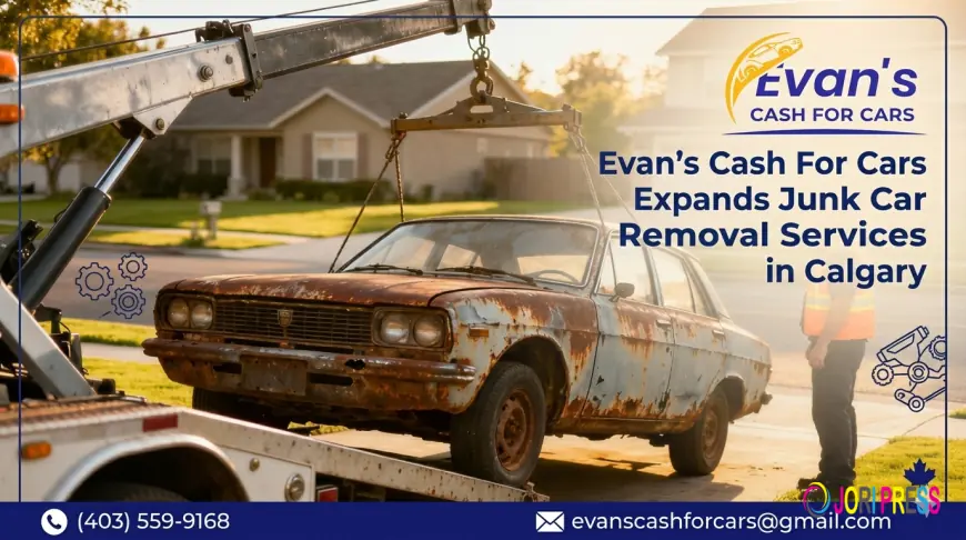 Evan’s Cash For Cars Expands Junk Car Removal Services in Calgary