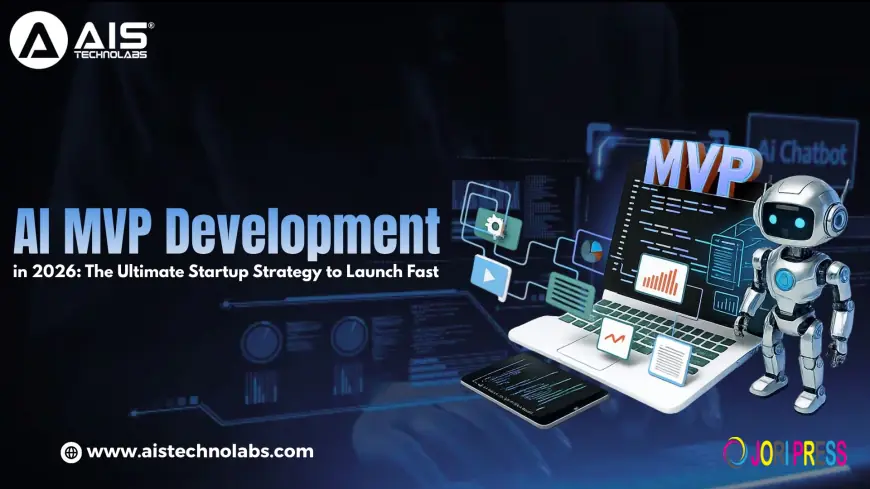 AIS Technolabs Launches AI MVP Development Framework for Startups in 2026