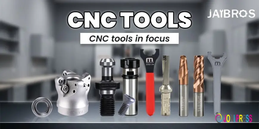 CNC Tool Basics: Types, Uses & Working Guide