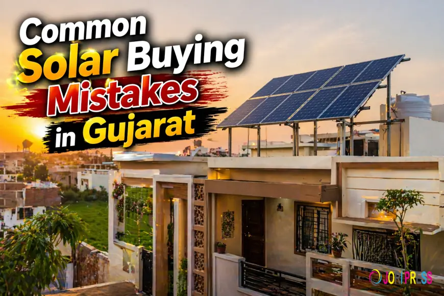 Common Solar Buying Mistakes in Gujarat