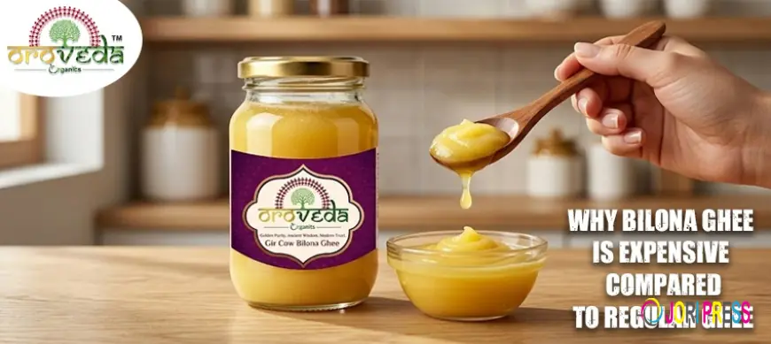 Why Bilona Ghee Is Expensive Compared to Regular Ghee