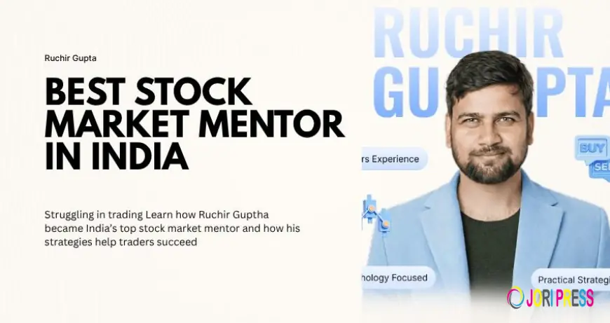 Best Stock Market Mentor in India: Ruchir Gupta