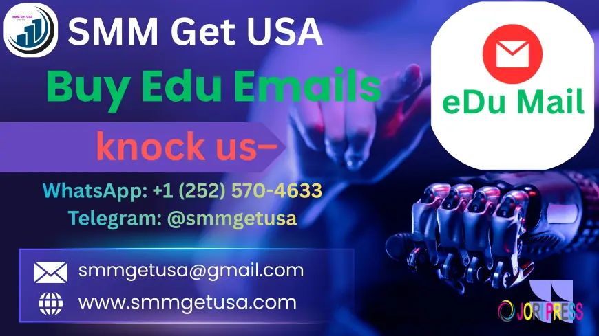 Buy EDU Emails Instantly – Trusted & High-Quality Accounts from smmgetusa.com