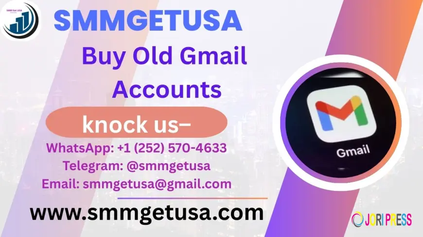 Buy Old Gmail Accounts – Aged & Phone Verified Gmail Accounts for Sale from smmgetusa.com
