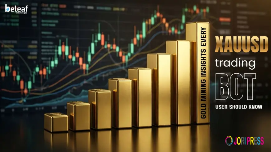 Gold Mining Insights Every XAUUSD Trading Bot User Should Know